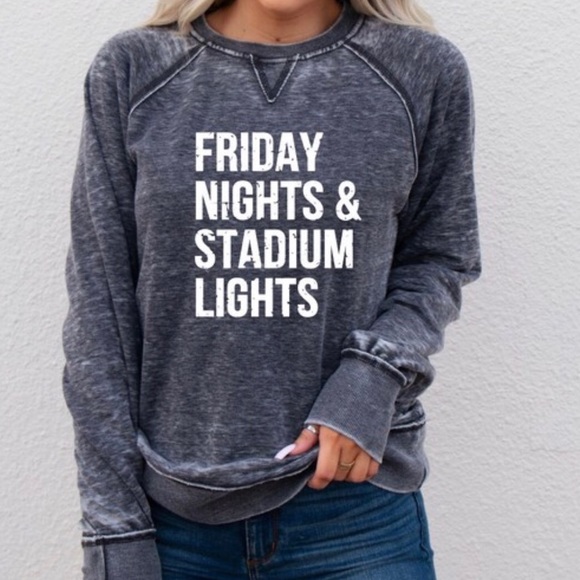 Tops - Friday Nights & Stadium Lights Sweatshirt. Tops - Friday Nights & Stadium Lights Sweatshirt.